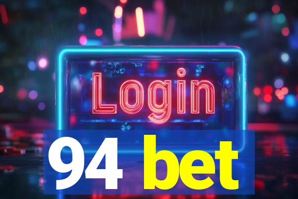 94 bet